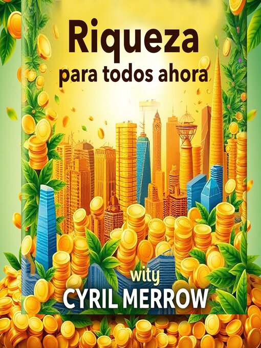 Title details for Riqueza para todos ahora by Cyril Merrow - Available